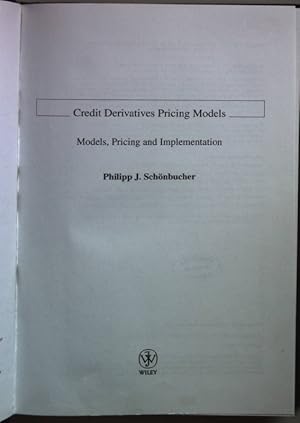 Seller image for Credit Derivatives Pricing Models: Models, Pricing and Implementation. for sale by books4less (Versandantiquariat Petra Gros GmbH & Co. KG)