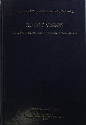 Bild des Verk�ufers f�r Robot Vision. (International Trends in Manufacturing Technology) zum Verkauf von books4less (Versandantiquariat Petra Gros GmbH & Co. KG)