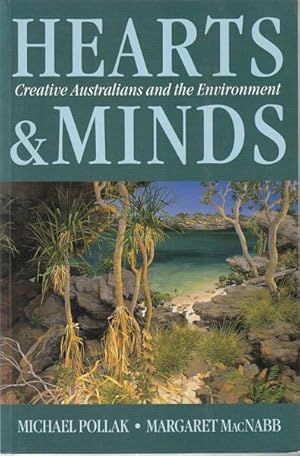 Bild des Verkufers fr Hearts and Minds. Creative Australians and the Environment. zum Verkauf von Time Booksellers