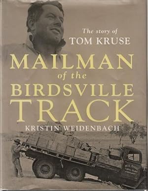 Immagine del venditore per Mailman of the Birdsville Track. The story of Tom Kruse. venduto da Time Booksellers