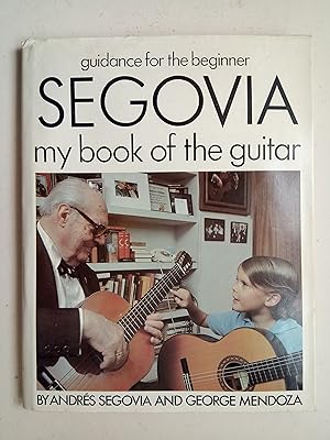 Seller image for Segovia My Book of the Guitar for sale by best books