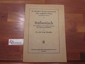 Italienisch für Anfänger mit Teilkenntnissen und für Fortgeschrittene. II Karl Mueller / Doktor M...