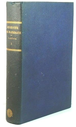 Vorlesungen Uber Geschichte Der Mathematik, Erster Band: Von Den Altesten Zeiten Bis Zum Jahre 12...