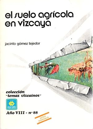 Bild des Verkufers fr El suelo agrcola de Vizcaya . zum Verkauf von Librera Astarloa
