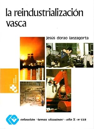 Bild des Verkufers fr La reindustrializacin vasca . zum Verkauf von Librera Astarloa