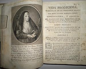 Vida prodigiosa, y exemplar de la Ven. Madre Sor María Dionisia Bernarda Gómez Cofundadora, y Aba...