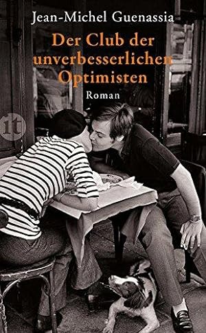 Imagen del vendedor de Der Club der unverbesserlichen Optimisten. Roman. Aus dem Franzsischen von Eva Moldenhauer. Originaltitel: Le Club des Incorrigibles Optimistes. - (=Insel-Taschenbuch, it 4136). a la venta por BOUQUINIST