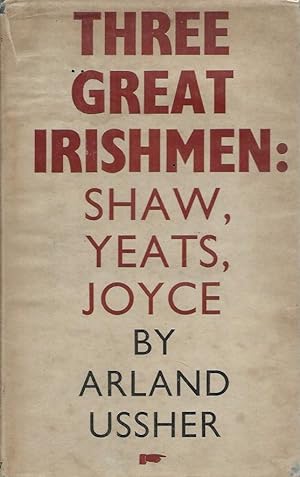 Bild des Verkufers fr Three Great Irishmen: Shaw, Yeats, Joyce zum Verkauf von San Francisco Book Company
