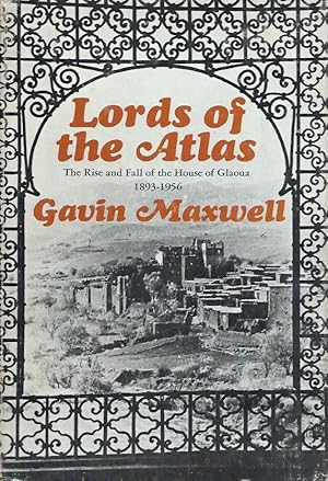 Seller image for Lords of the Atlas_The Rise and Fall of the House of Glaoua, 1893-1956 for sale by San Francisco Book Company