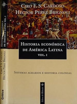 Seller image for Historia econmica de Amrica Latina. I: Sistemas agrarios e historia colonial. for sale by Hesperia Libros