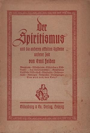 Seller image for Der Spiritismus und die anderen okkulten Systeme unserer Zeit. for sale by Schrmann und Kiewning GbR