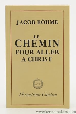 Bild des Verkufers fr Le chemin pour aller a Christ. [ Reproduction Hermtisme Chrtien ]. zum Verkauf von Emile Kerssemakers ILAB