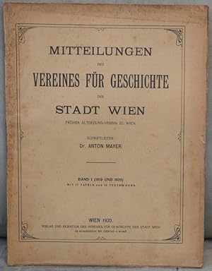 MITTEILUNGEN des Vereines für Geschichte der Stadt Wien früher Altertums-Verein zu Wien. Schriftl...