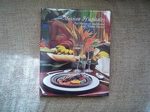 Mexican Hospitality: Ten Menus of Traditional and Modern Flavors