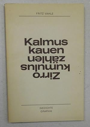 Bild des Verkufers fr Kalmus kauen - Zirro kumulus zhlen. Gedichte und Graphik. zum Verkauf von Antiquariat Martin Barbian & Grund GbR