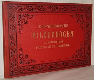 Die Kunst des 19. Jahrhunderts. Supplement der Kunsthistorischen Bilderbogen. Neue Bearbeitung in...