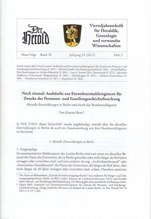 Seller image for Herold. Neue Folge Band 18, Heft 3, Jahrgang 55 (2012). Vierteljahresschrift fr Heraldik, Genealogie und verwandte Wissenschaften. Protektor: SKH Dr. Alexander Herzog von Wrttemberg, Vorsitzender: Dr. Martin Richau. Aus dem Inhalt: Jrgen Bahl - Noch einmal-Ausknfte aus Einwohnermelderegistern fr Zwecke der Personen- und Familiengeschichtsforschung / Michael Zander - Das Hamburg-Symbol / Arnold Rabbow - Das Rtselwappen im Schloss Kpenick / Lars A. Severin - Die v. Rotermund / Alexander Hoffmann - Kommunale Wappenschau / Mitteilungen / Nachrichten. for sale by Antiquariat Carl Wegner