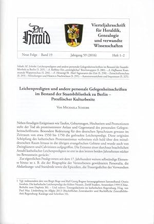 Image du vendeur pour Herold. Neue Folge Band 19, Heft 1-2, Jahrgang 59 (2016). Vierteljahresschrift fr Heraldik, Genealogie und verwandte Wissenschaften (gegr. 1869). Protektor: SKH Dr. Alexander Herzog von Wrttemberg, Vorsitzender: Prof.Dr. Bernhart Jhnig. Aus dem Inhalt: Michaela Scheibe - Leichenpredigten und andere personale Gelegenheitsschriften im Bestande der Staatsbibliothek zu Berlin / Arnold Rabbow - Ein "unmgliches" Reichswappen / Alexander Hoffmann - Kommunale Wappenschau / E. Henning-Th. Thiel - Signaturen der Zeit / Zeitschriftenschau / Mitteilungen / Nachrichten. mis en vente par Antiquariat Carl Wegner