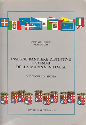 Seller image for Insegne-Bandiere-Distintive e Stemmi della Marina in Italia. Due Secoli di Storia. (Inserto della Rivista Marittima, N. 4, Aprile 1992 - Direttore Contrammiraglio Vincenzo Pellegrino). for sale by Antiquariat Carl Wegner