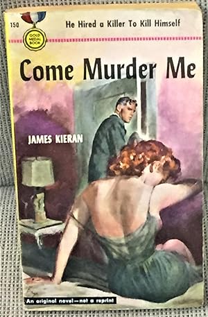 Seller image for Come Murder Me for sale by My Book Heaven