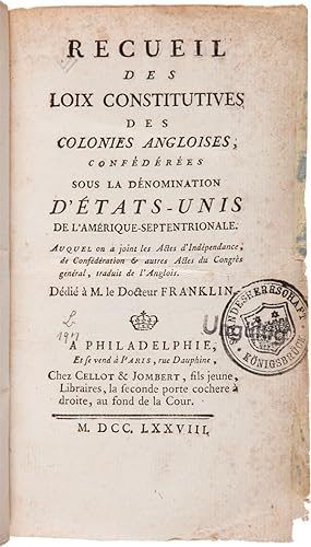 RECUEIL DES LOIX CONSTITUTIVES DES COLONIES ANGLOISES, CONFEDEREES SOUS LA DENOMINATION D'ETATS-U...