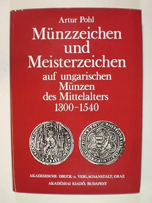 Münzzeichen und Meisterzeichen auf ungarischen Münzen des Mittelalters 1300-1540