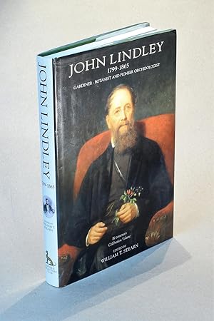 John Lindley, 1799-1865 - Gardener-Botanist and Pioneer Orchidologist: Bicentenary Celebration Vo...