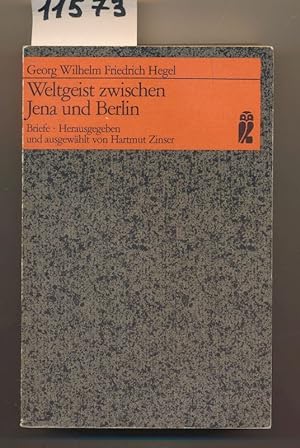 Bild des Verkufers fr Georg Willhelm Friedrich Hegel - Weltgeist zwischen Jena und Berlin zum Verkauf von Buchhandlung Lutz Heimhalt