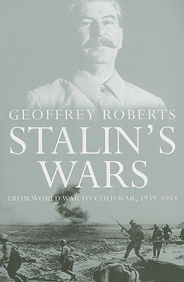 Seller image for Stalin's Wars: From World War to Cold War, 1939-1953 (Paperback or Softback) for sale by BargainBookStores