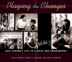 Image du vendeur pour Playing the Changes: Milt Hinton's Life in Stories and Photographs (Hardback or Cased Book) mis en vente par BargainBookStores