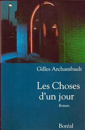 Bild des Verkufers fr Les choses d'un jour: Roman (French Edition) zum Verkauf von Livres Norrois