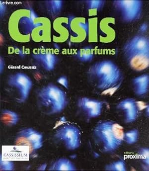 Bild des Verkufers fr CASSIS - DE LA CREME AUX PARFUMS. zum Verkauf von Le-Livre