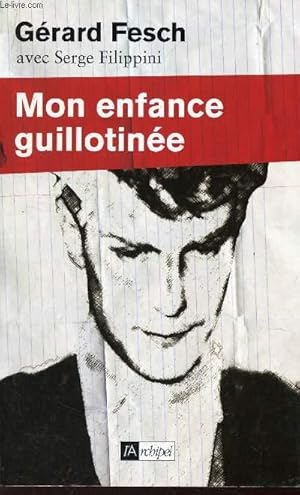 Bild des Verkufers fr MON ENFANCE GUILLONTINEE - RECIT. zum Verkauf von Le-Livre