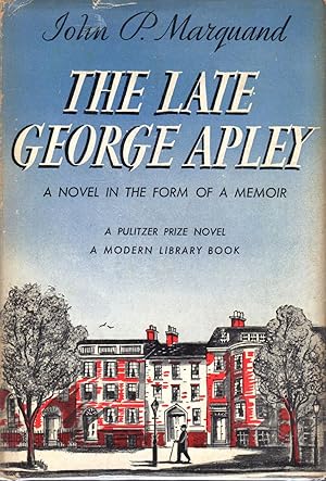 Seller image for The Late George Apley: A Novel in the Form of a Memoir for sale by Dorley House Books, Inc.