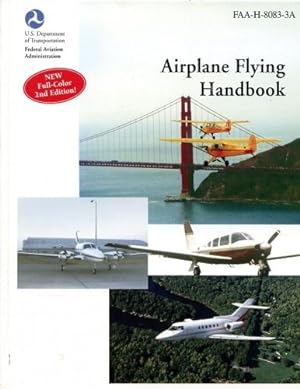 Bild des Verkufers fr Airplane Flying Handbook, FAA-H-8083-3A zum Verkauf von Antiquariat Lindbergh