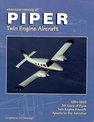 Immagine del venditore per Standard Catalog of Piper Twin Engine Aircraft, 1954-1993 - 39 Years of Piper Twin Engine Aircraft - Apache to the Aerostar venduto da Antiquariat Lindbergh