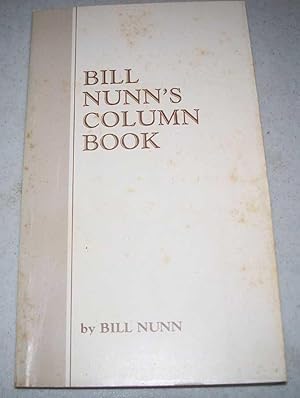 Imagen del vendedor de Bill Nunn's Column Book a la venta por Easy Chair Books