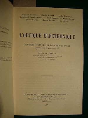 L'optique électronique (Réunions d'études et de mises au point tenues sous la présidence de Louis...