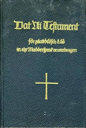 Bild des Verkufers fr Dat Ni Testament. Fr plattdtsch Ld in ehr Muddersptak oewerdragen. zum Verkauf von Antiquariat Liberarius - Frank Wechsler