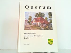 Bild des Verkufers fr Querum - Die Geschichte eines braunschweigischen Dorfes, zum Verkauf von Antiquariat Ehbrecht - Preis inkl. MwSt.