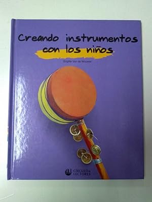 Seller image for Creando instrumentos con los nios for sale by Libros Ambig
