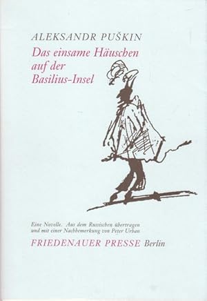 Das einsame Häuschen auf der Basilius-Insel. Eine Novelle. Aus dem Russischen übertragen und mit ...