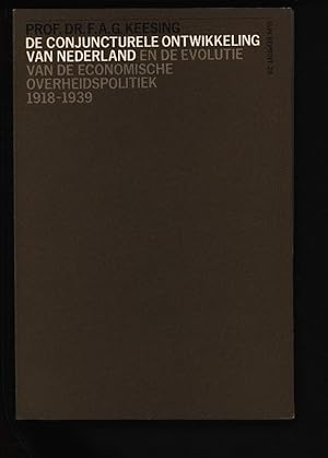 Bild des Verkufers fr De conjuncturele ontwikkeling van Nederland en de evolutie van de economische overheidspolitiek 1918-1939. . zum Verkauf von Antiquariat Bookfarm