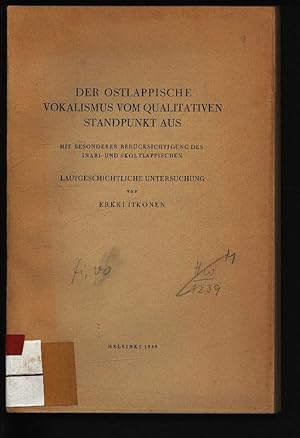 Imagen del vendedor de Der ostlappische Vokalismus vom qualitativen Standpunkt aus, mit besonderer Bercksichtigung des Inari- und Skoltlappischen. Lautgeschichtliche Untersuchung. a la venta por Antiquariat Bookfarm