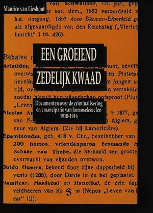 Bild des Verkufers fr Een groeiend zedelijk kwaad. Documenten over de criminalisering en emancipatie van homoseksuelen 1910-1916. zum Verkauf von Antiquariat Bookfarm