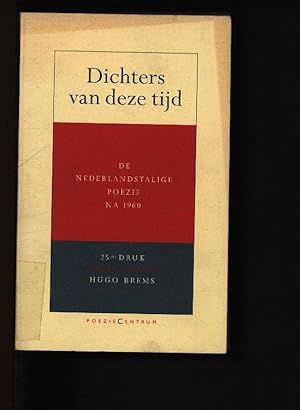 Bild des Verkufers fr Dichters van deze tijd. De Nederlandstalige poezie na 1960. zum Verkauf von Antiquariat Bookfarm