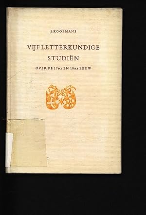Bild des Verkufers fr Vijf letterkundige studin over de 17de en 18de eeuw. . zum Verkauf von Antiquariat Bookfarm