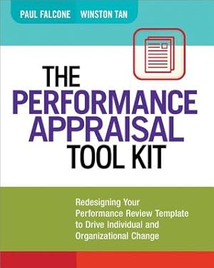 Immagine del venditore per The Performance Appraisal Tool Kit: Redesigning Your Performance Review Template to Drive Individual and Organizational Change (Paperback or Softback) venduto da BargainBookStores