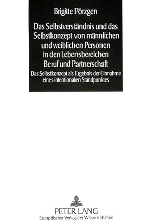 Das Selbstverständnis und das Selbstkonzept von männlichen und weiblichen Personen in den Lebensb...