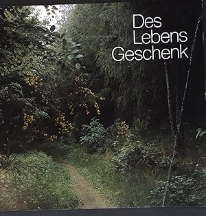 Bild des Verkufers fr Des Lebens Geschenk zum Verkauf von books4less (Versandantiquariat Petra Gros GmbH & Co. KG)
